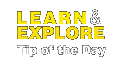 learn & explore. Tip of the day